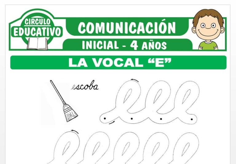 La Vocal E para Niños de Cuatro Años – Fichas GRATIS